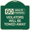 Signmission 60 Minute Parking Violators Will Towed Away Heavy-Gauge Aluminum Sign, 18" x 18", G-1818-24366 A-DES-G-1818-24366